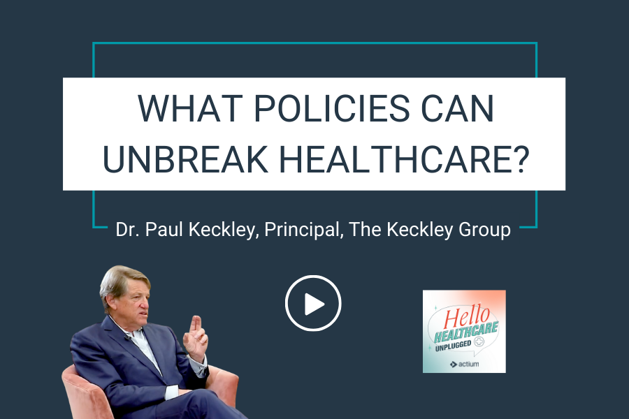 What Policies Can Unbreak Healthcare