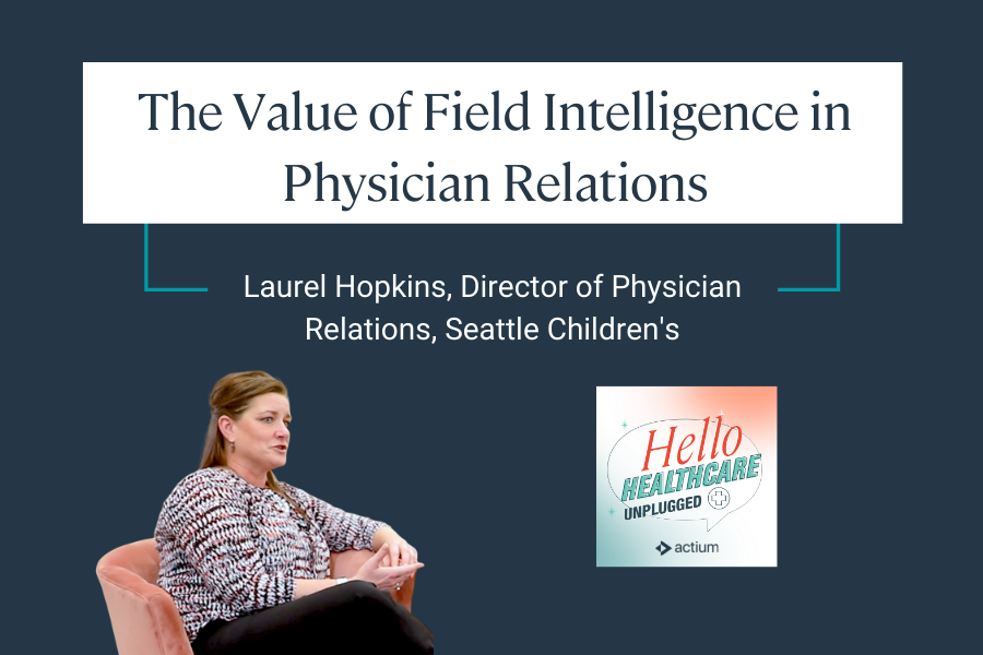 The Value of Field Intelligence in Physician Relations